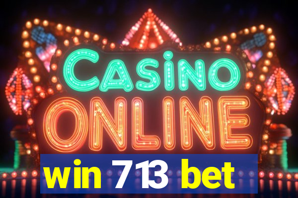 win 713 bet